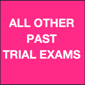 ALL OTHER PAST TRIAL EXAMS